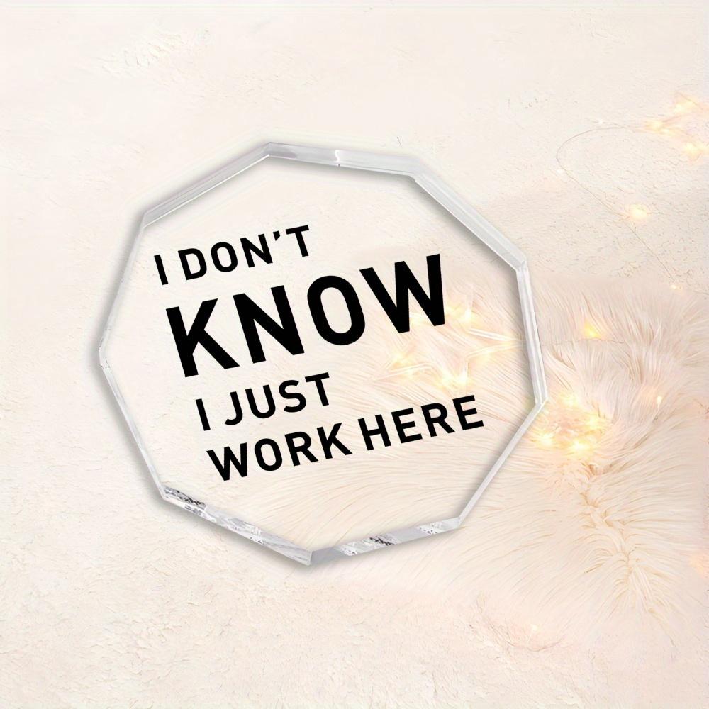 "Just Working Here" HR Desk Sign - Humorous Acrylic Office Decor
