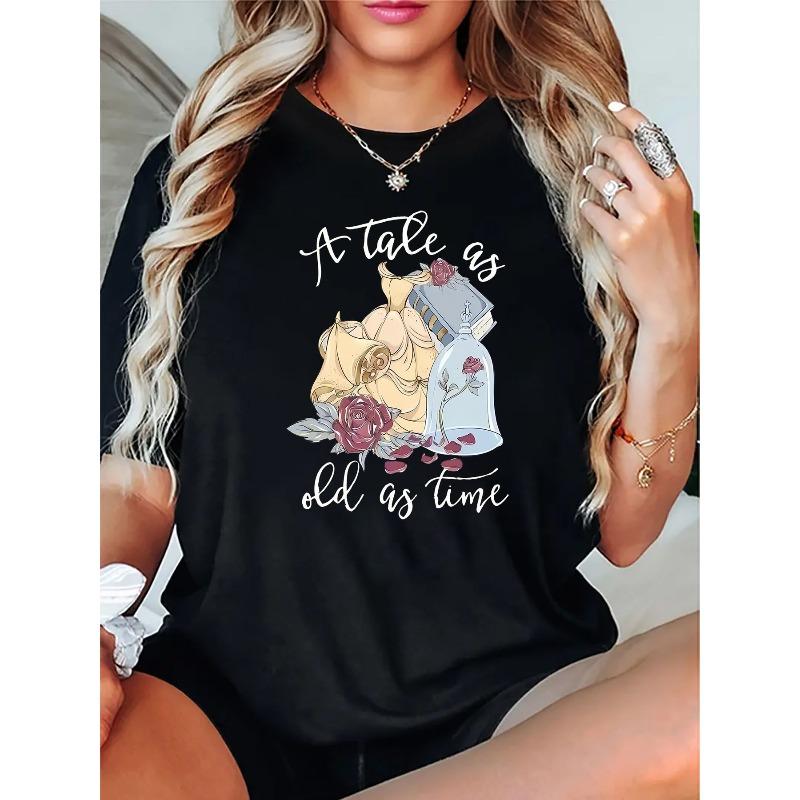 

Women A Tale As Old As Time T-Shirt Black Rose Print Cursive Font Casual Stylish All-Occasion Top 4XL