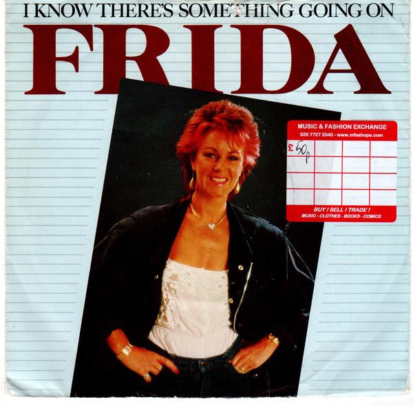 

7inch Record FRIDA - I Know There s Something Going On EPCA2603 Epic 1982 UK Dance & Electronica Used