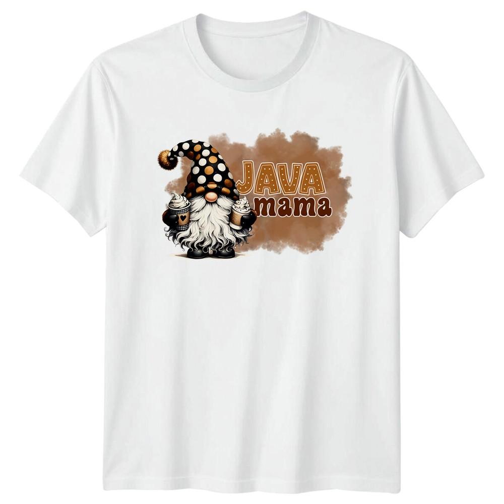 Java Mama Gnome TShirt Funny Coffee Lover Mum Gift TShirt S