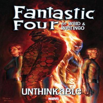 Fantastic Four by Waid Amp Wieringo Unthinkable by Mark Waid Paperback Book 9781302962944
