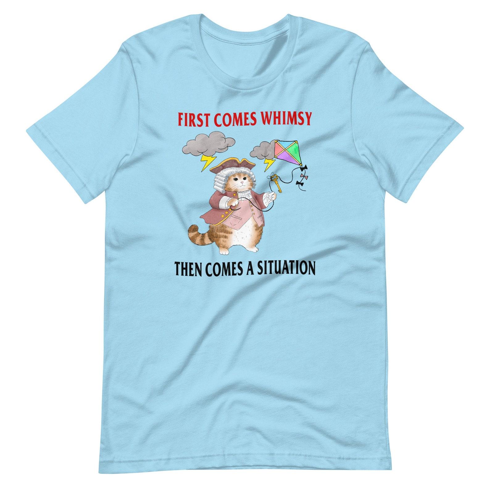 First Whimsy, Then Situations Unisex t-shirt L