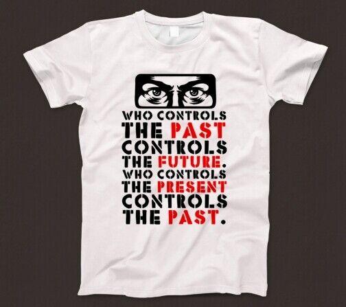 

Who Controls The Past T Shirt 565 Big Brother 1984 George Orwell RATM Testify 4XL