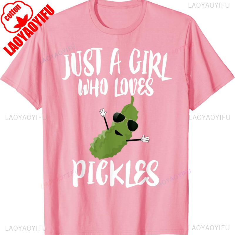 Just A Girl Who Loves Pickles Unique Pickle Funny Gift Unisex Crewneck Printed Tshirt Tops Allmatch Loose Leisure TShirt