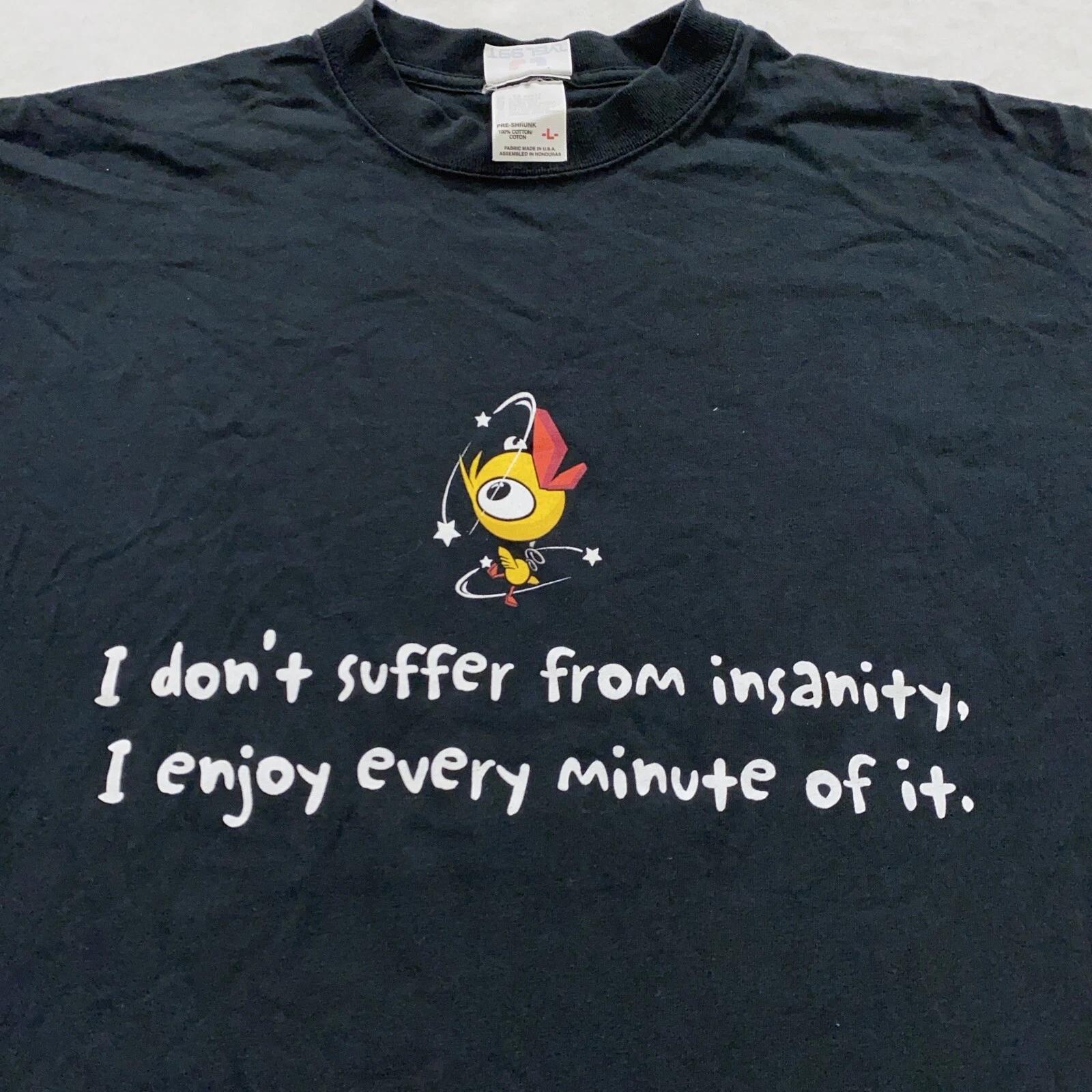 vtg 90s DON’T SUFFER FROM INSANITY, ENJOY IT T-Shirt LARGE funny joke sarcastic 3XL