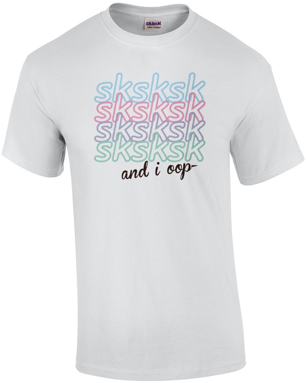 

sksksk and i oop - VSCO girl t-shirt Unisex T-Shirt M