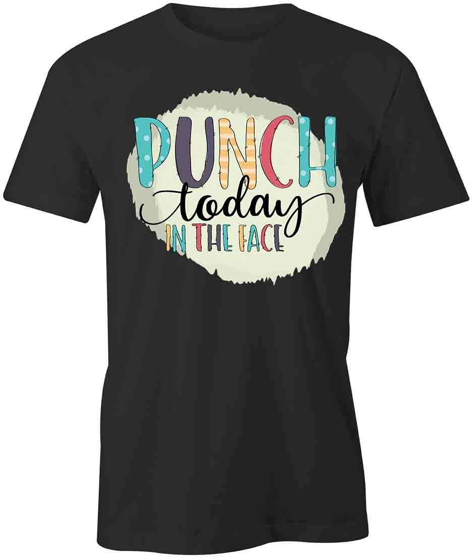 PUNCH TODAY TShirt Tee Short-Sleeved Cotton CLOTHING QUOTE S1BCA363 XXXL