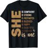 She Is Me Black Women Beautiful Strong Blessed T-Shirt