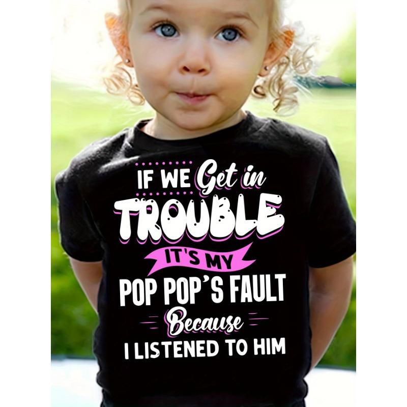 

European sizes Funny If We Get in Trouble It s My Pop s Fault Girls T-Shirt - Loose Fit Casual Summer Blame Game Top Suitable for & Girls 98cm чёрный