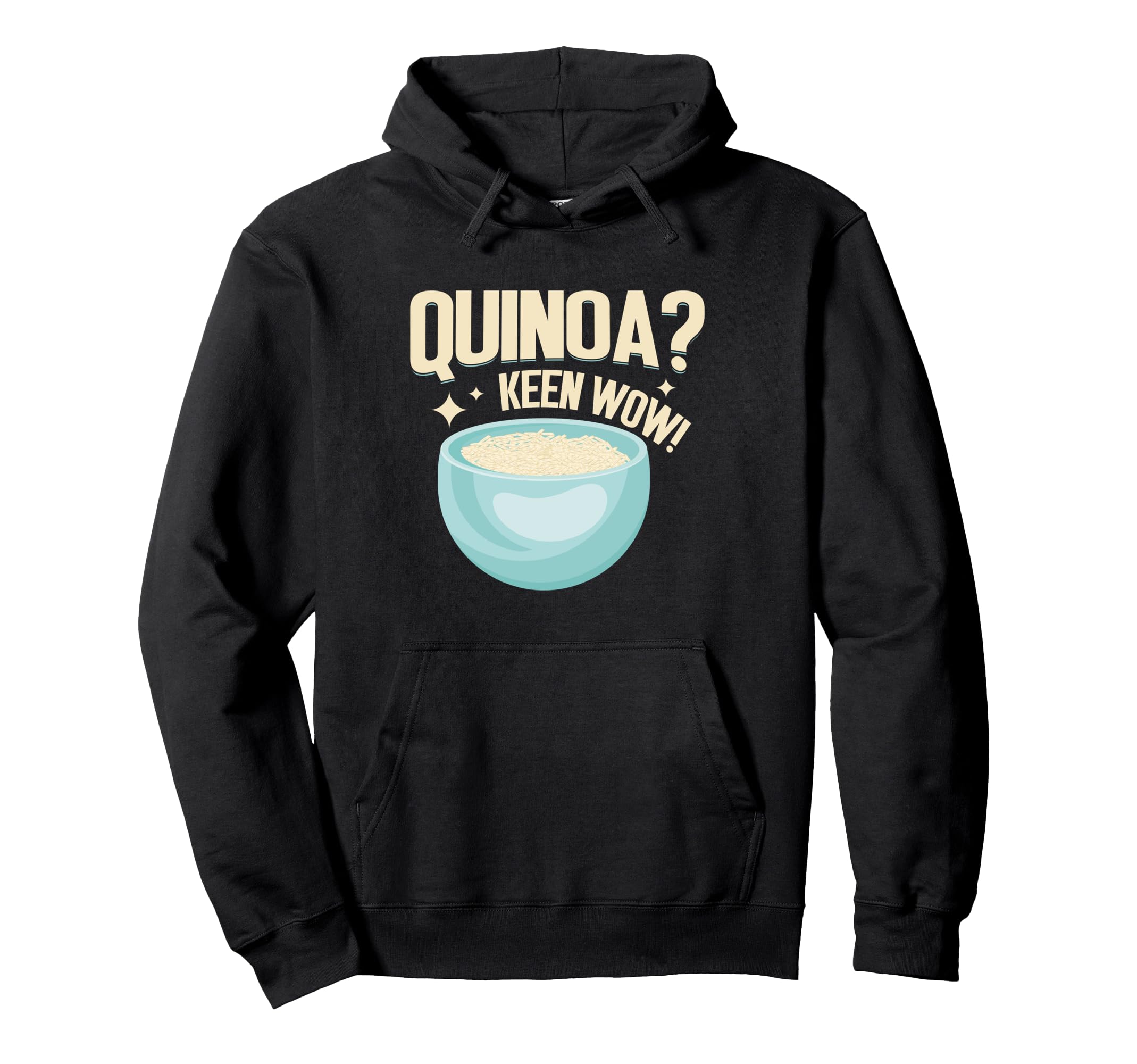 

Quinoa Keen Wow Quinoa Hoodie