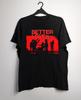 Better Lovers Band Black Color 100% Cotton Shirt Gift for Fan Unisex T-Shirt