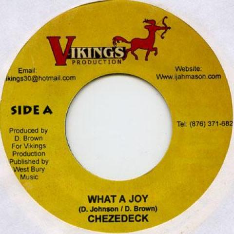 

7inch Record CHEZIDEK - What A Joy Vikings 2005 Jamaica Reggae, Ska & Dub