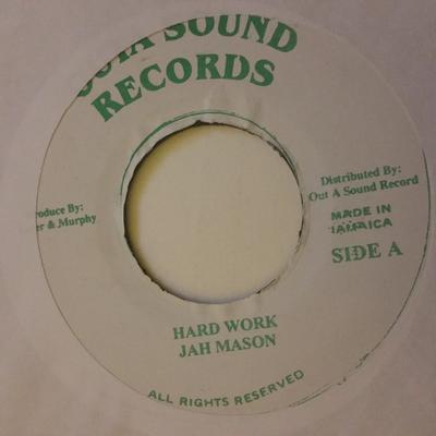 Disque 7 pouces JAH MASON - Hard Work NONE Outa Sound Reco 2006 Jamaïque Reggae, Ska & Dub Occasion