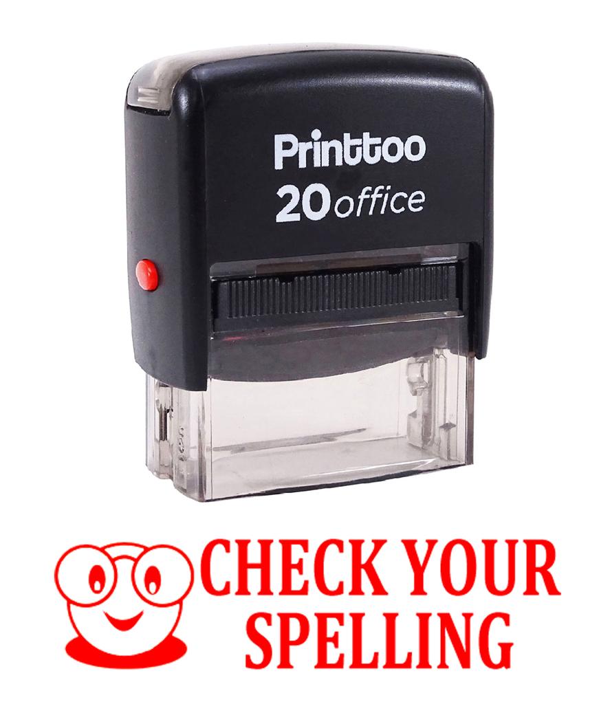 Printtoo Self Inking CHECK YOUR SPELLING Rubber Stamp Office Stationary Custom