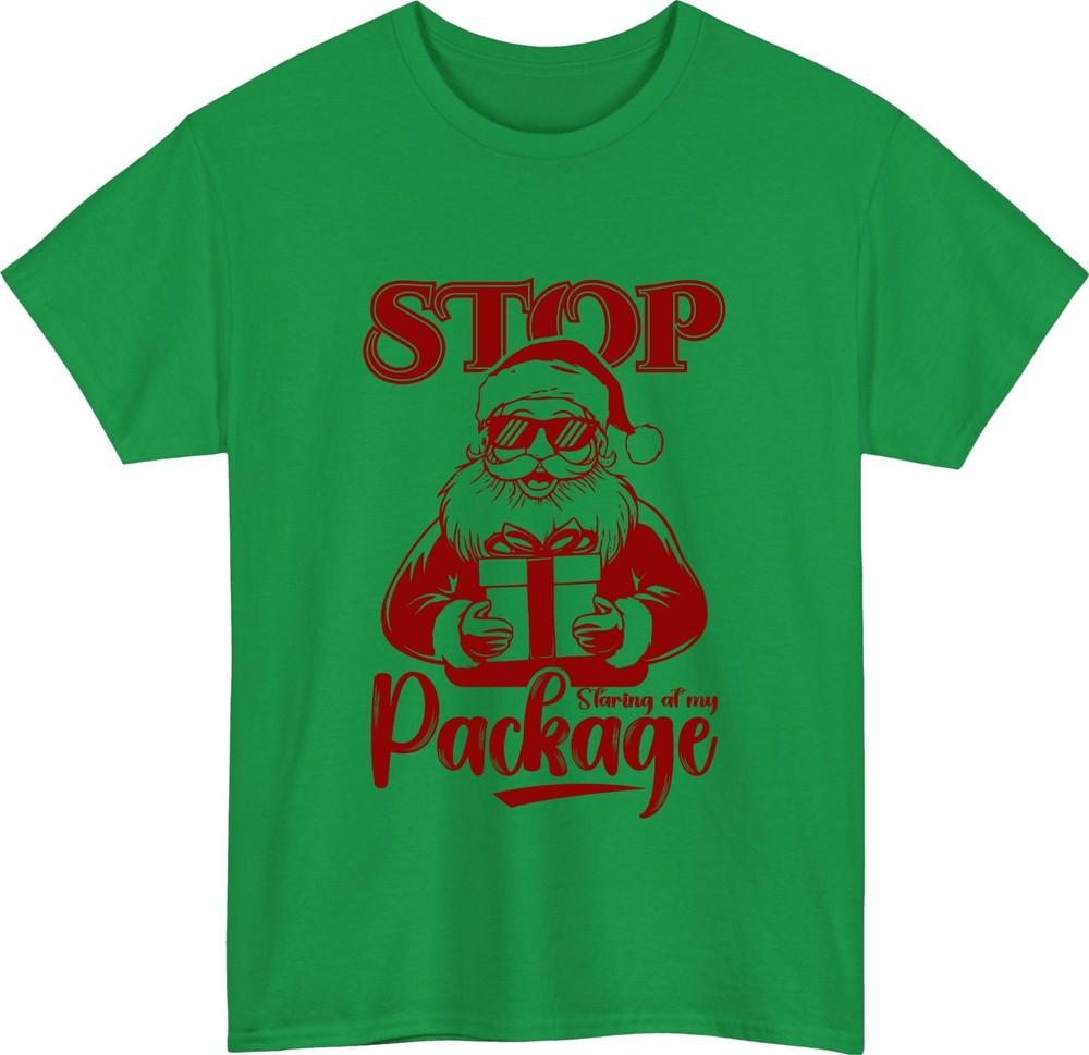 Stop staring at my package christmas tshirt funny santa holiday humour gift top S