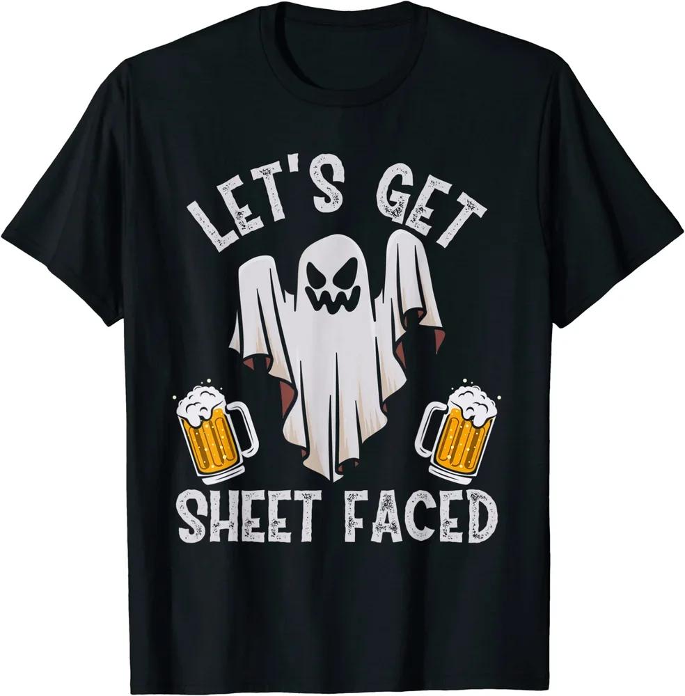 

Let S Get Sheet Faced Boo Beer Halloween T-Shirt 4XL