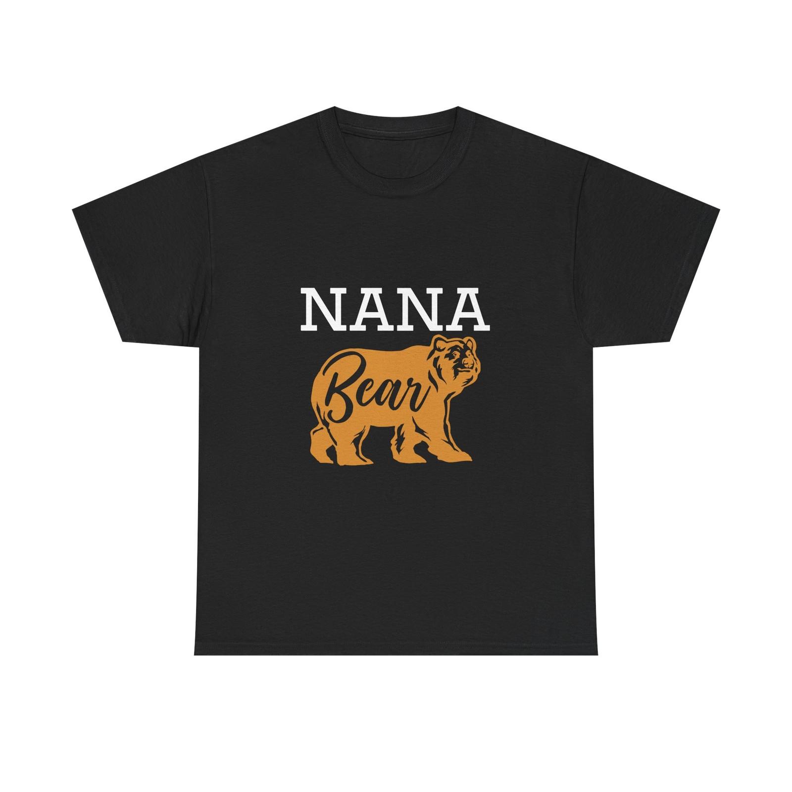 Nana Bear Tee Shirt - Funny T-Shirt Gift For Nana Nanna Grandma XL