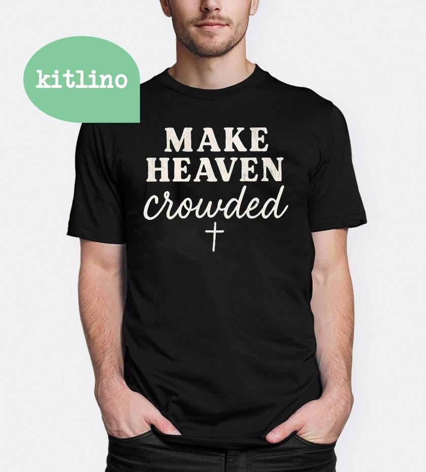 Make Heaven Crowded Christian Unisex T-Shirt S