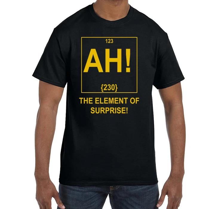Funny AH! The Element of Surprise! T shirt T shirt S