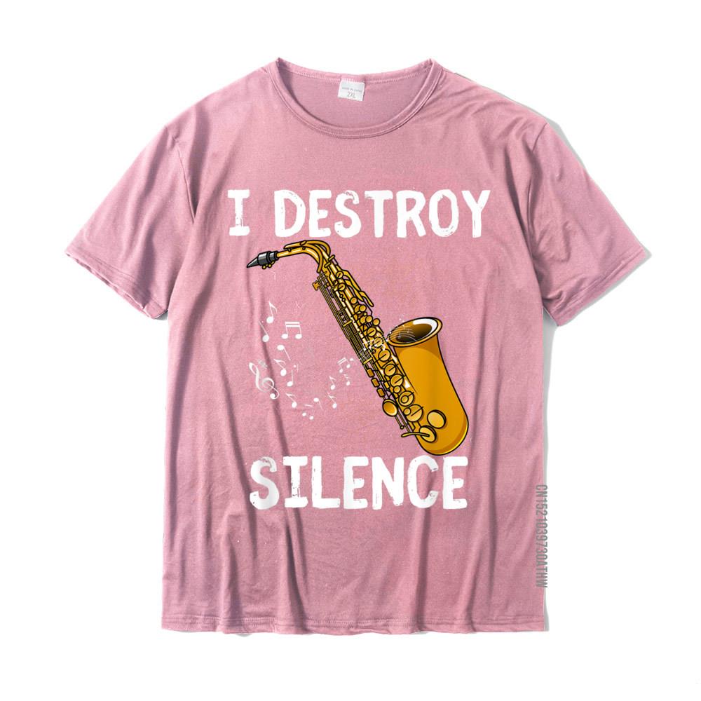 I Destroy Silence Saxophone The Sax Funny Saxophonist Gift TShirt New Design Crazy T Shirt Cotton Youth Tees Crazy