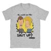 Funny Bickering Shut Up Beavis and Butthead T Shirt Cotton Casual TShirt Crewneck  Tees Short Sleeve Clothes 4XL 5XL 6XL