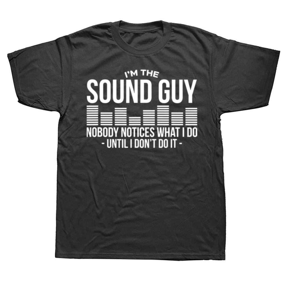 Funny Sound Guy Audio Engineer Cotton Tshirts Men Womens Fashion Casual Loose Oversized Sound Engineer Master Musician T Shirt