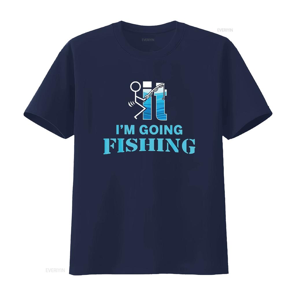 F Uck It I M Going Fishing T Shirt Vintage Washed Slightly Breathable Stretched Casual Fashion Unisex Homme Stylish Graphic