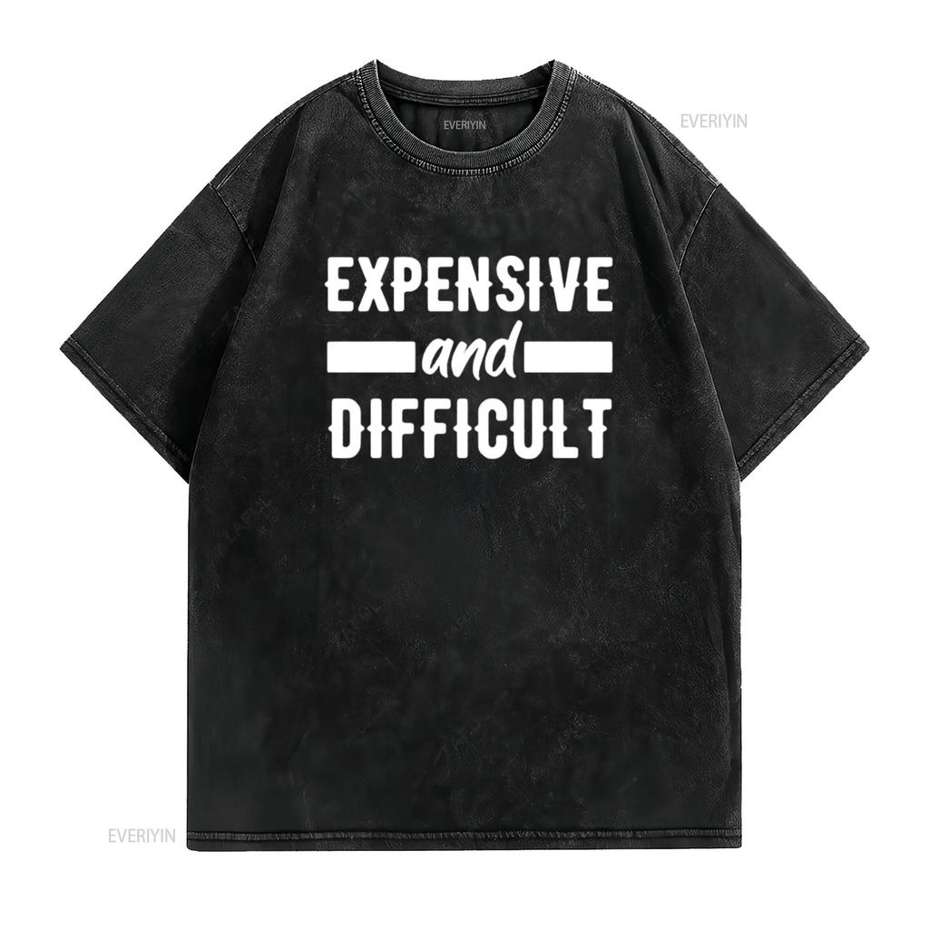 Expensive and DifficulT T Shirt for Women Novelty Cute  Top vintage Washed graphic Top For Everyday Wear Soft Stretched