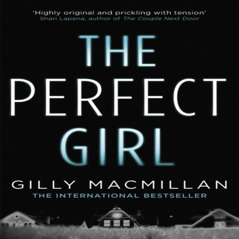 The Perfect Girl by Gilly Macmillan Paperback Book 9780349406428