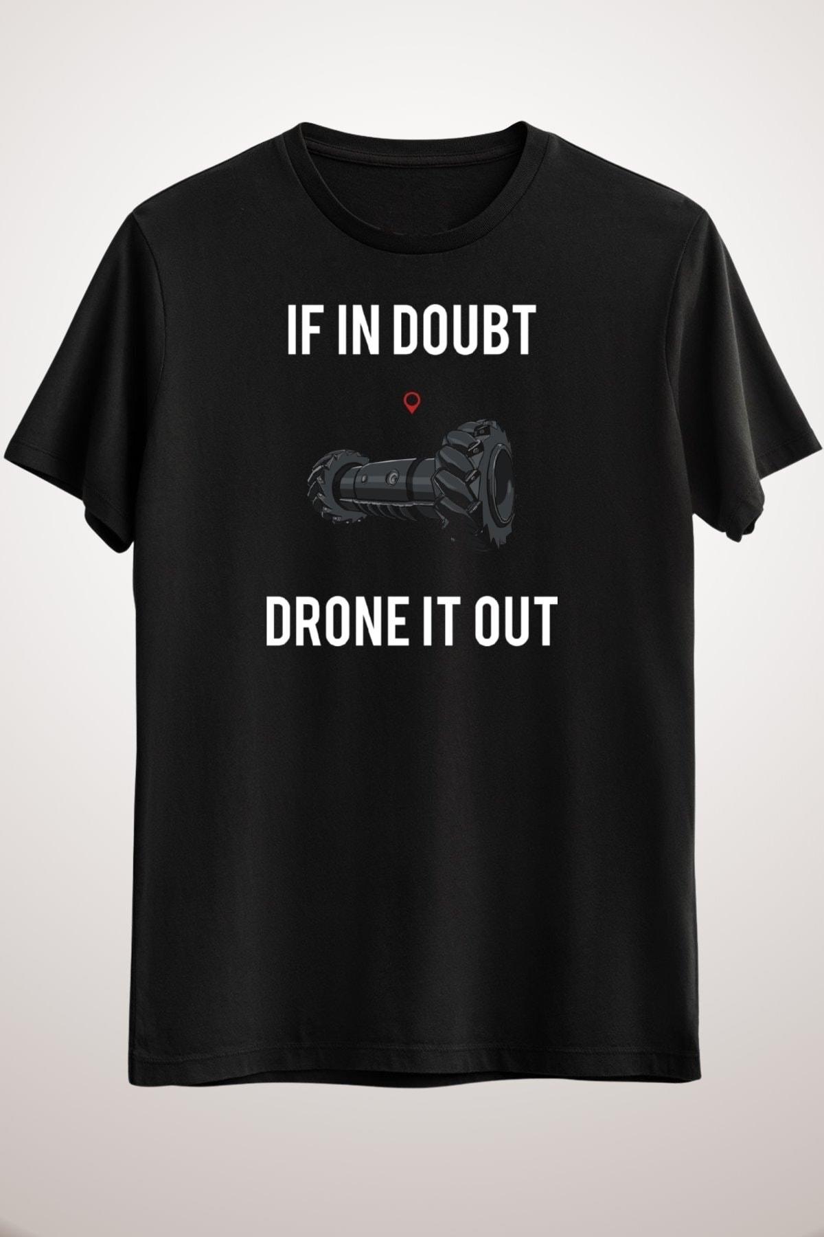 

Erkek Siyah If In Doubt. Drone It Out!