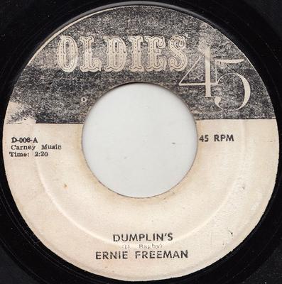 7inch Record ERNIE FREEMAN - Dumplin's D006 Oldies 45 Jamaica Soul/Funk Used