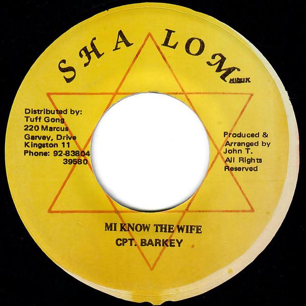 

7-дюймовая пластинка CAPTAIN BARKEY - Mi Know The Wife NONE Shalom 1993 Ямайка Регги, Ска и Даб Б/У