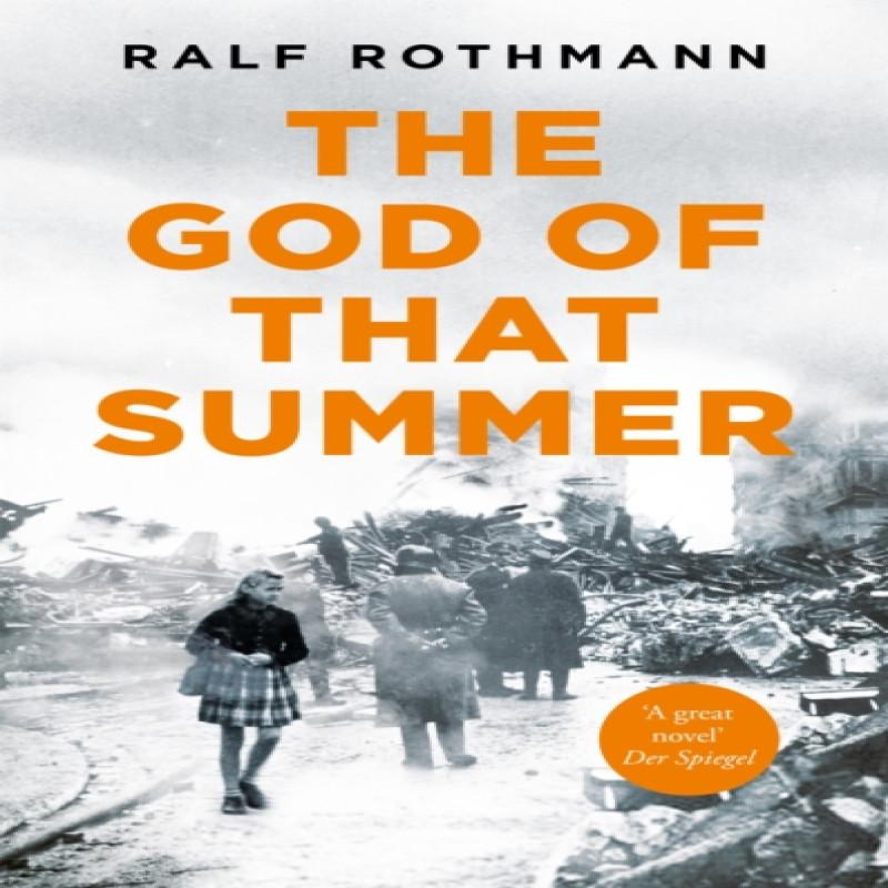The God of that Summer by Ralf Rothmann Hardback Book 9781529009835