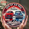 Holden End of an Era  Tin Sign  Vintage Durable Metal Plaque Wall Decor Retro Car Tribute Style Home Office Bar Man C