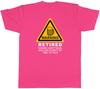 RetireUnisext Warning Retired Knows Everything Unisexs Unisex TShirt Tee Gift