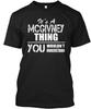 Mcgivney It's A Thing You Wouldn't Understand T Shirt Made In USA Size S To 5XL