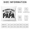 Call Me Papa Cushion Cover Comfort Sofa Bed Silky Elegant Invisible Zipper Decorative Holiday Gifts