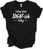 Feeling Kinda IDGAF-ish Today Funny Tee