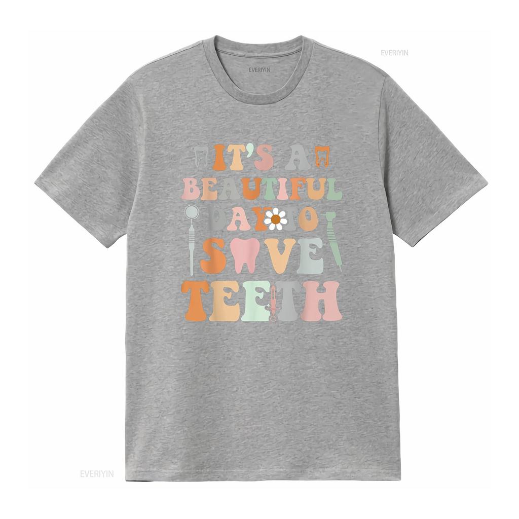 It s A Beautiful Day To Save T Shirtth Dental Funny Dentist Shirt vintage Washed homme Slightly streetwear