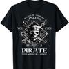 Always Be Yourself Unless You Can Be A Pirate Funny T-Shirt