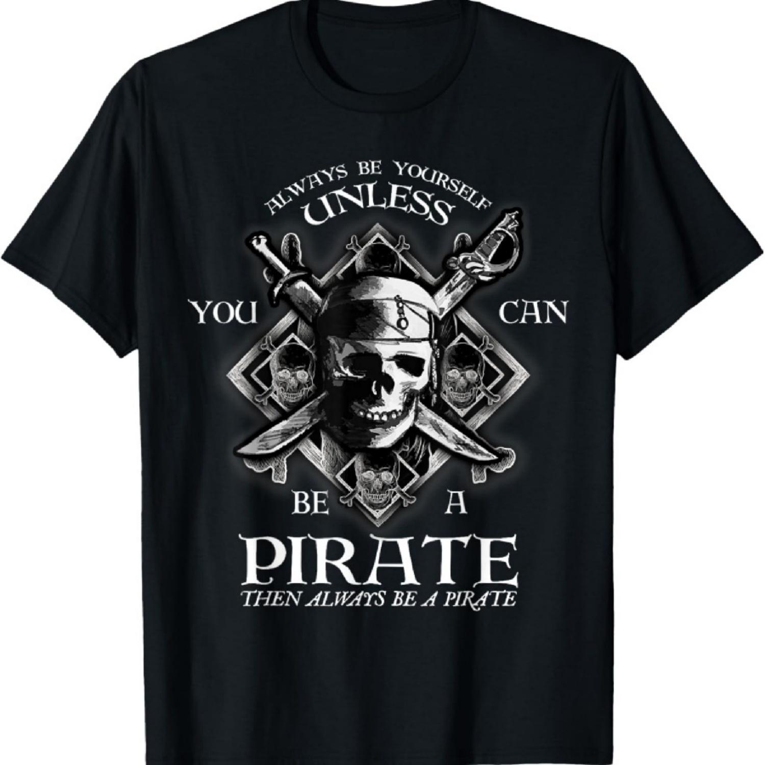 

Always Be Yourself Unless You Can Be A Pirate Funny T-Shirt XXXXXL чорний