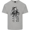 I Just Need More Space Funny Astonaut Unisexs Light Cotton TShirt