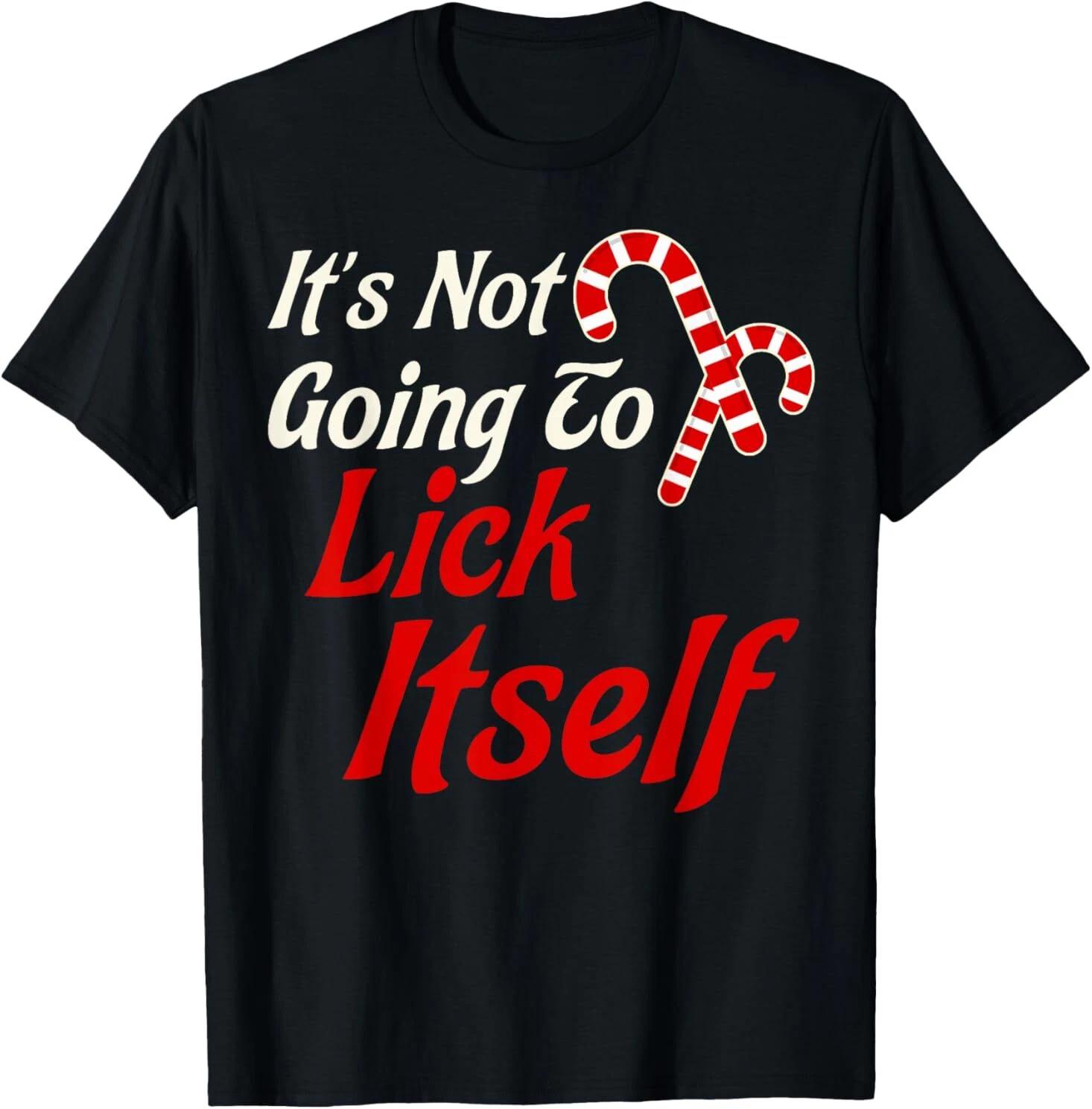 It s Not Going to Lick Itself Adult Short Sleeve Funny Christmas T-Shirt 3XL