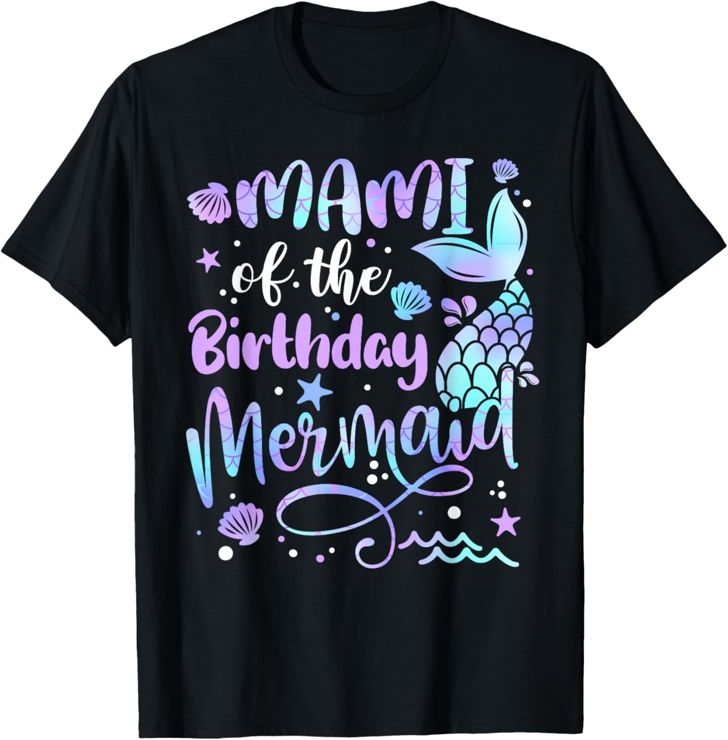 Mami Of The Birthday Mermaid Matching Family Mother s Day T-Shirt S разноцветный
