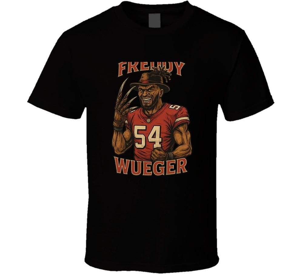 Freddy Wueger Nickname Fred Warnet T Shirt