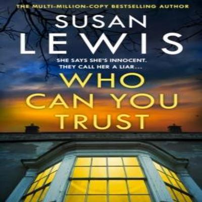 Who Can You Trust by Susan Lewis Hardback Book 9780008734251