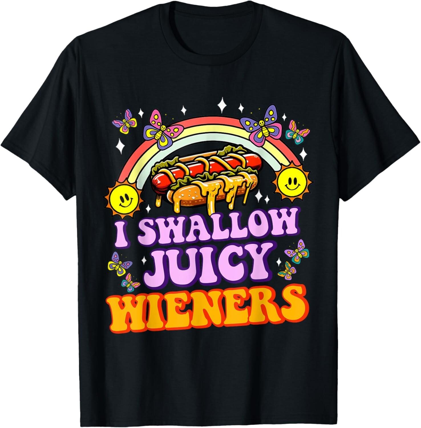 I Swallow Juicy Wiener Funny Embarrassing Adult Humor Women T-Shirt Mens Womens Tees Top unisex Shirt 3XL