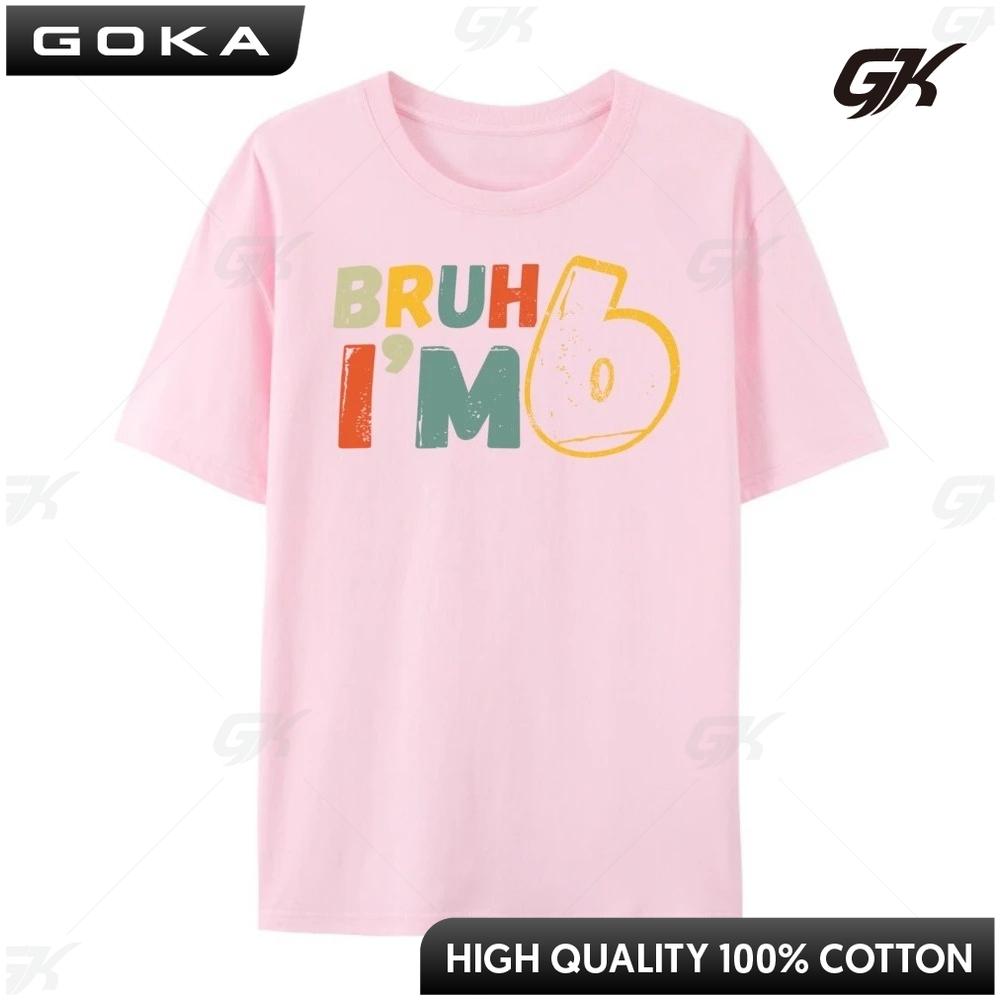 Bruh It My 6th Birthday I M 6 Year Old Birthday Camisas Basicas Hombre Graphic TShirt Halloween Classic Round Short Sleeved