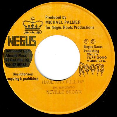 7inch Record NEVILLE BROWN - Haul And Pull Up NONE Negus Roots 1984 Jamaica Reggae, Ska & Dub Used