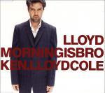 CD LLOYD COLE Morning Is Broken RCD51037 Rykodisc 1994 US Rock Used